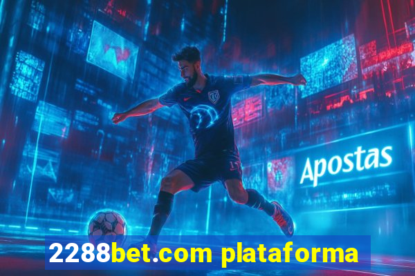 2288bet.com plataforma